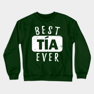 Best TIA Ever - white letter design Crewneck Sweatshirt